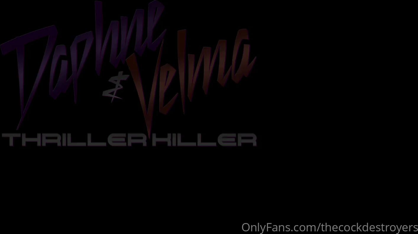 Moredomination Daphne & Velma Thriller Killer A Cock Destroyers Premium  Movie The Girls From Scooby